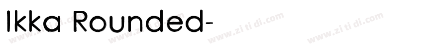 Ikka Rounded字体转换